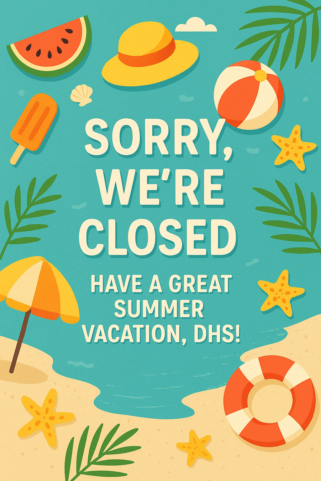 Closed for Summer Break
